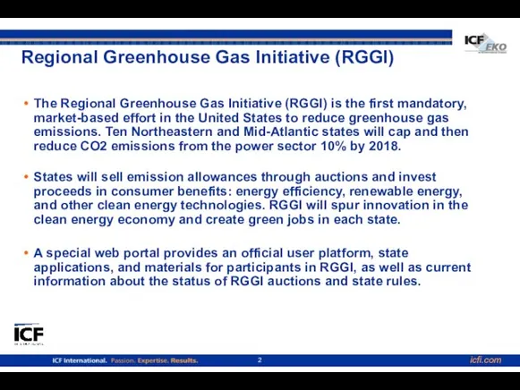 Regional Greenhouse Gas Initiative (RGGI) The Regional Greenhouse Gas Initiative (RGGI) is