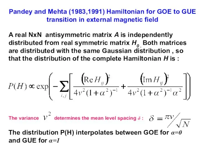 A real NxN antisymmetric matrix A is independently distributed from real symmetric