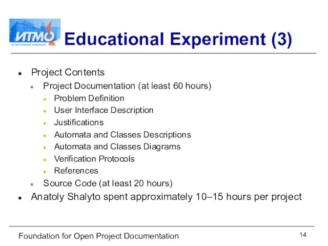 Foundation for Open Project Documentation Educational Experiment (3) Project Contents Project Documentation