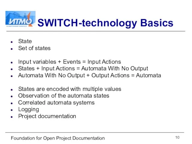 Foundation for Open Project Documentation SWITCH-technology Basics State Set of states Input