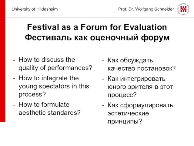 University of Hildesheim Prof. Dr. Wolfgang Schneider Festival as a Forum for