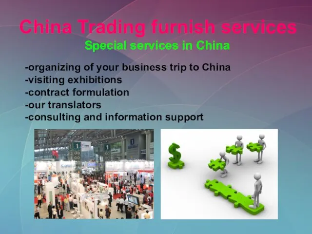 China Trading furnish services Special services in China -organizing of your business