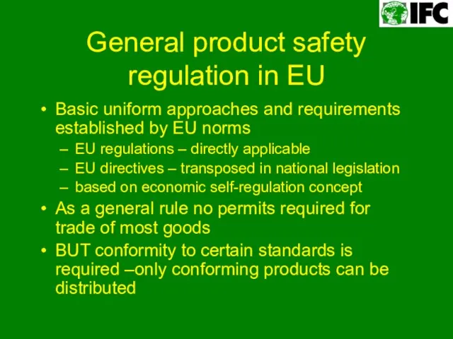 General product safety regulation in EU Basic uniform approaches and requirements established