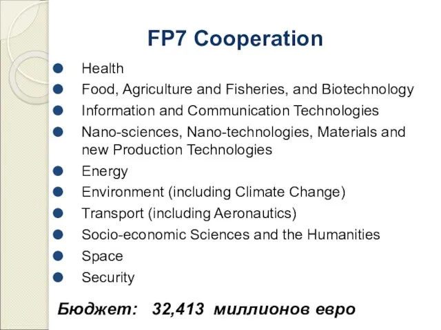 FP7 Cooperation Health Food, Agriculture and Fisheries, and Biotechnology Information and Communication