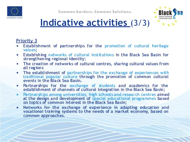 Priority 3 Establishment of partnerships for the promotion of cultural heritage values;