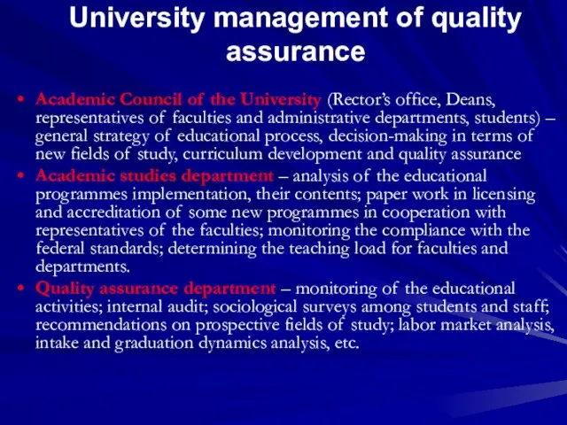 University management of quality assurance Academic Council of the University (Rector’s office,