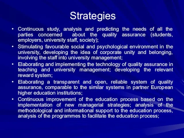 Strategies Continuous study, analysis and predicting the needs of all the parties