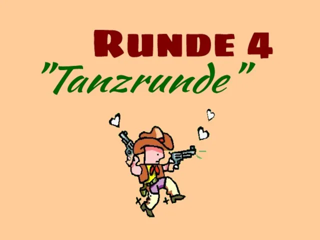 Runde 4 "Tanzrunde"