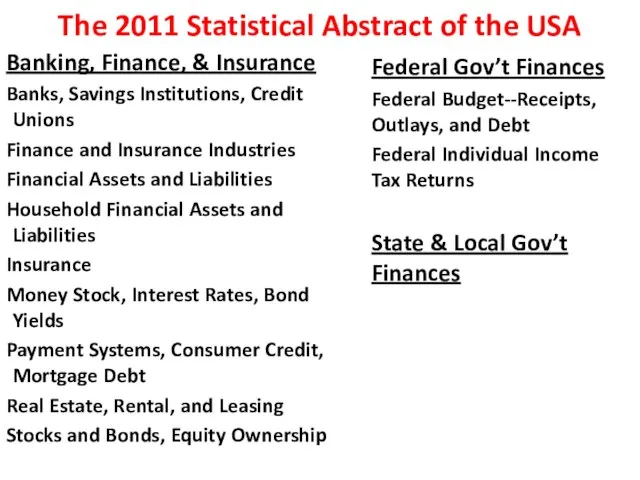 The 2011 Statistical Abstract of the USA Banking, Finance, & Insurance Banks,