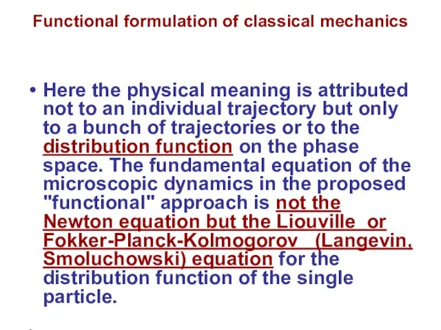 Functional formulation of classical mechanics Here the physical meaning is attributed not