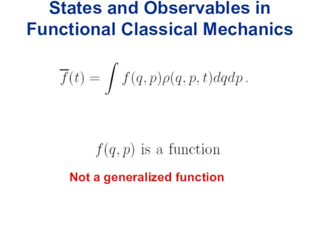 States and Observables in Functional Classical Mechanics Not a generalized function