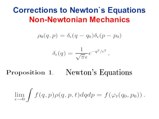 Corrections to Newton`s Equations Non-Newtonian Mechanics