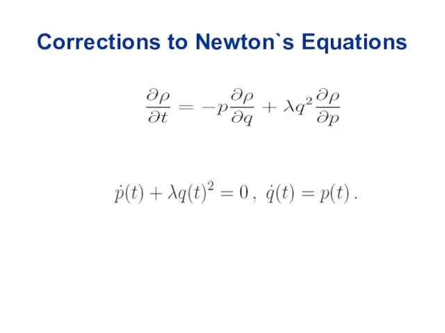 Corrections to Newton`s Equations