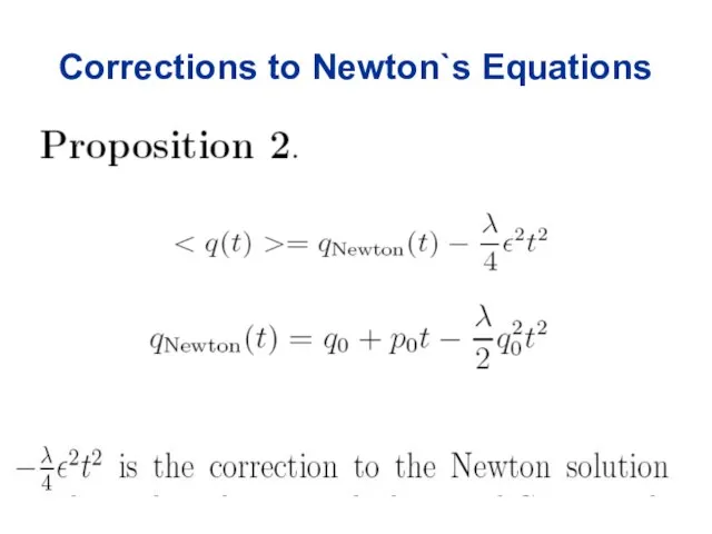 Corrections to Newton`s Equations