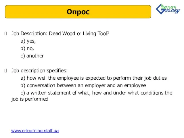 Job Description: Dead Wood or Living Tool? a) yes, b) no, c)
