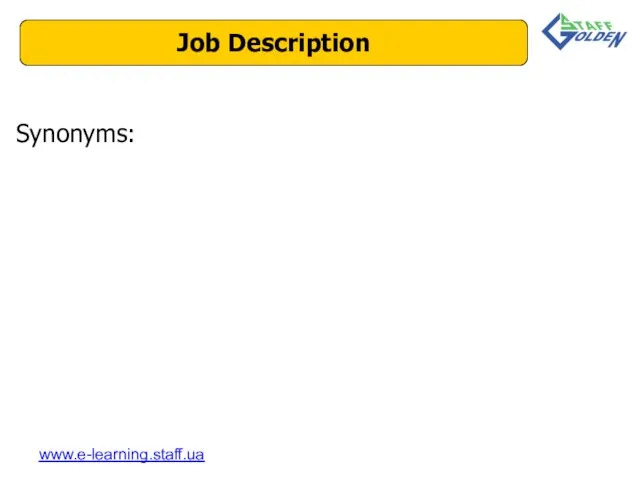 Synonyms: Job Description www.e-learning.staff.ua