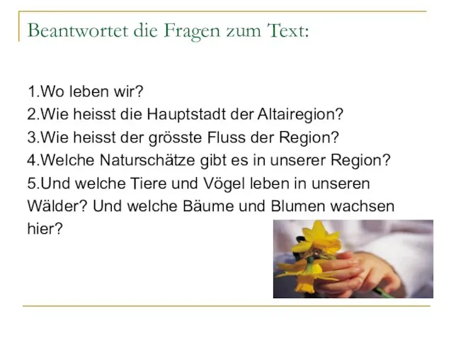 Beantwortet die Fragen zum Text: 1.Wo leben wir? 2.Wie heisst die Hauptstadt