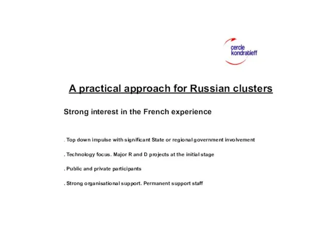 A practical approach for Russian clusters Strong interest in the French experience
