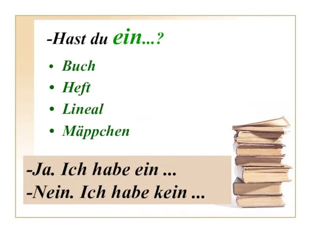 -Hast du ein...? Buch Heft Lineal Mäppchen -Ja. Ich habe ein ...