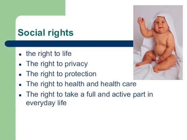 Social rights the right to life The right to privacy The right