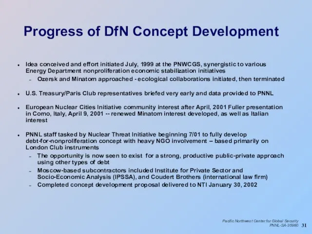 Progress of DfN Concept Development Idea conceived and effort initiated July, 1999