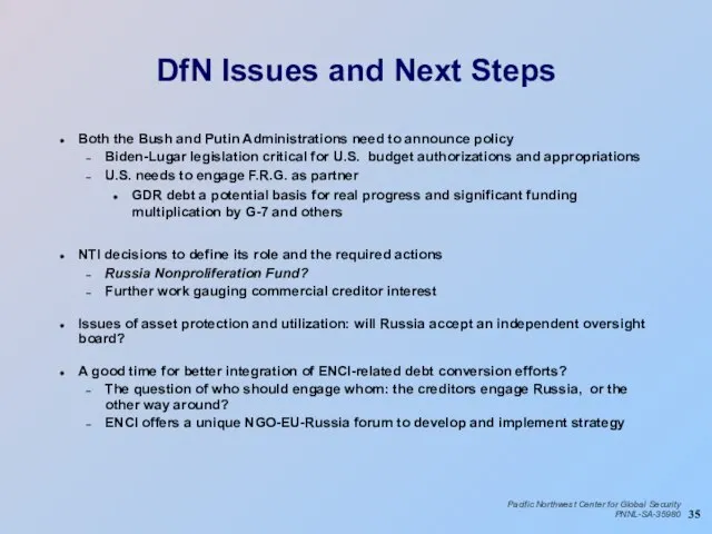 DfN Issues and Next Steps Both the Bush and Putin Administrations need