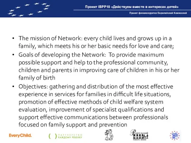 The mission of Network: every child lives and grows up in a