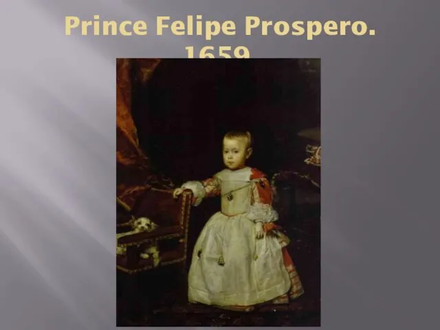 Prince Felipe Prospero. 1659.