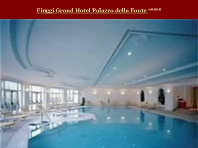 Fiuggi Grand Hotel Palazzo della Fonte *****