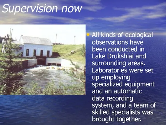 Supervision now All kinds of ecological observations have been conducted in Lake