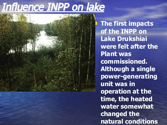 Influence INPP on lake The first impacts of the INPP on Lake