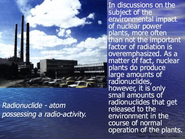 In discussions on the subject of the environmental impact of nuclear power