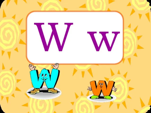 W w