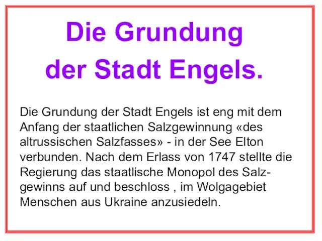 Die Grundung der Stadt Engels. Die Grundung der Stadt Engels ist eng