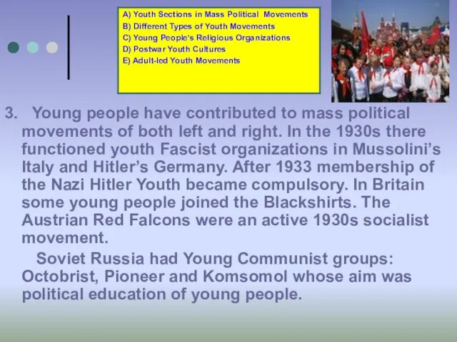 3. Young people have contributed to mass political movements of both left