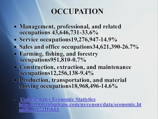 OCCUPATION Management, professional, and related occupations 43,646,731-33.6% Service occupations19,276,947-14.9% Sales and office