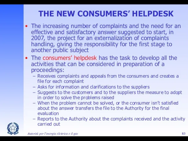 Autorità per l'energia elettrica e il gas THE NEW CONSUMERS’ HELPDESK The