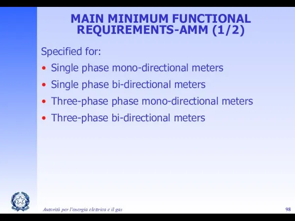 Autorità per l'energia elettrica e il gas MAIN MINIMUM FUNCTIONAL REQUIREMENTS-AMM (1/2)