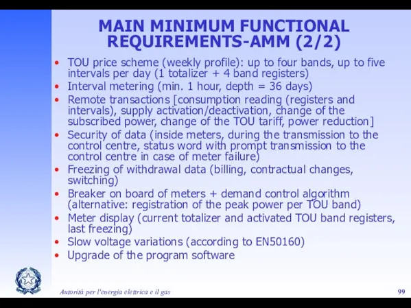 Autorità per l'energia elettrica e il gas MAIN MINIMUM FUNCTIONAL REQUIREMENTS-AMM (2/2)