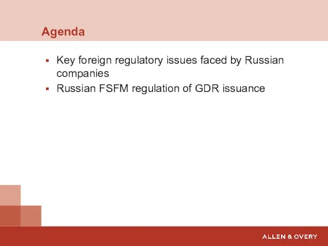 Agenda Key foreign regulatory issues faced by Russian companies Russian FSFM regulation of GDR issuance