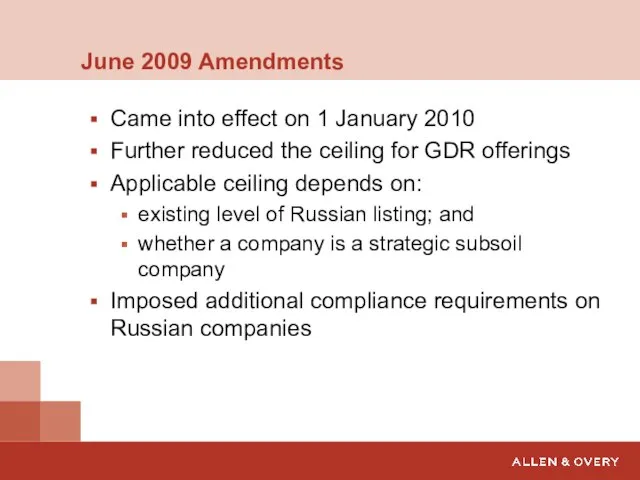 June 2009 Amendments Came into effect on 1 January 2010 Further reduced