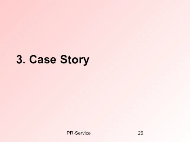 PR-Service 3. Case Story