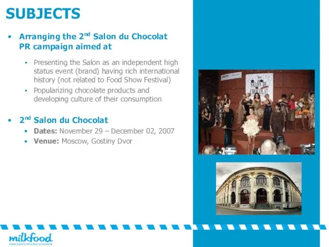 SUBJECTS Arranging the 2nd Salon du Chocolat PR campaign aimed at Presenting