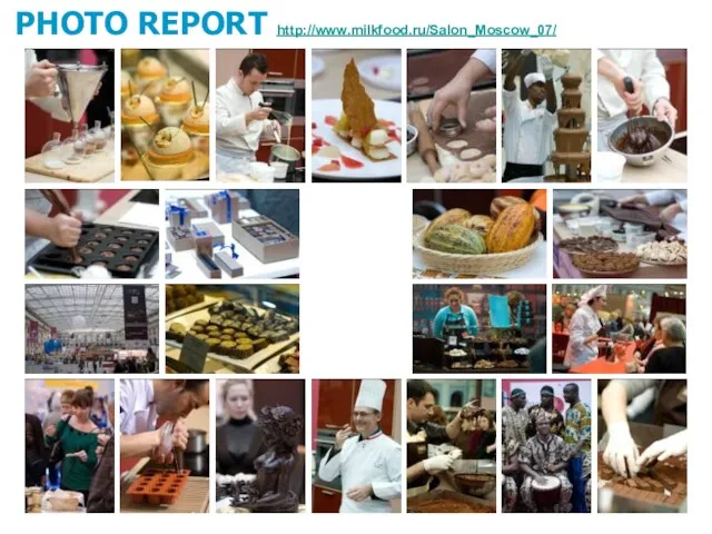 PHOTO REPORT http://www.milkfood.ru/Salon_Moscow_07/