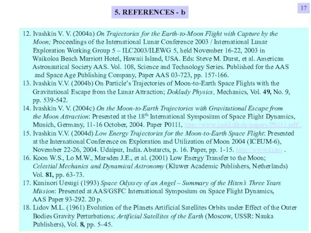 12. Ivashkin V. V. (2004a) On Trajectories for the Earth-to-Moon Flight with