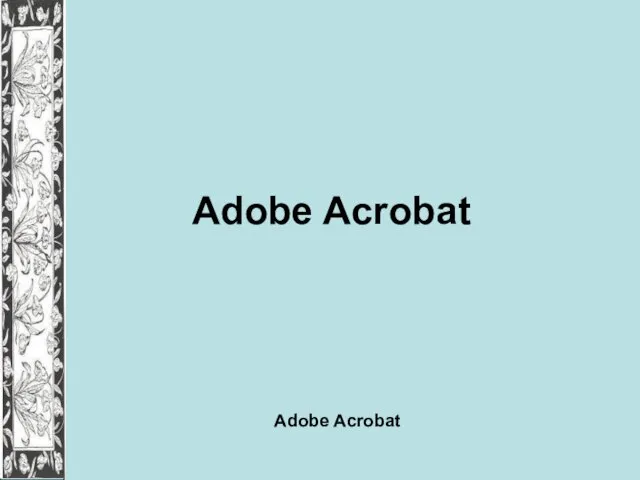 Adobe Acrobat Adobe Acrobat