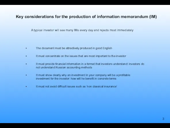 Key considerations for the production of information memorandum (IM) A typical investor