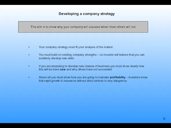 Developing a company strategy Your company strategy must fit your analysis of