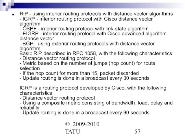 © 2009-2010 TATU RIP - using interior routing protocols with distance vector