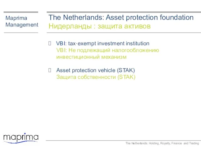 The Netherlands: Asset protection foundation Нидерланды : защита активов Maprima Management VBI: